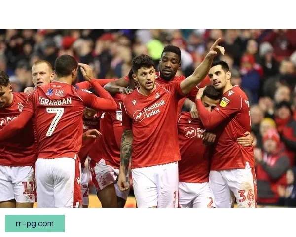 从保级边缘到英超前四奇迹诺丁汉森林逆袭搅动豪门格局再写草根传奇